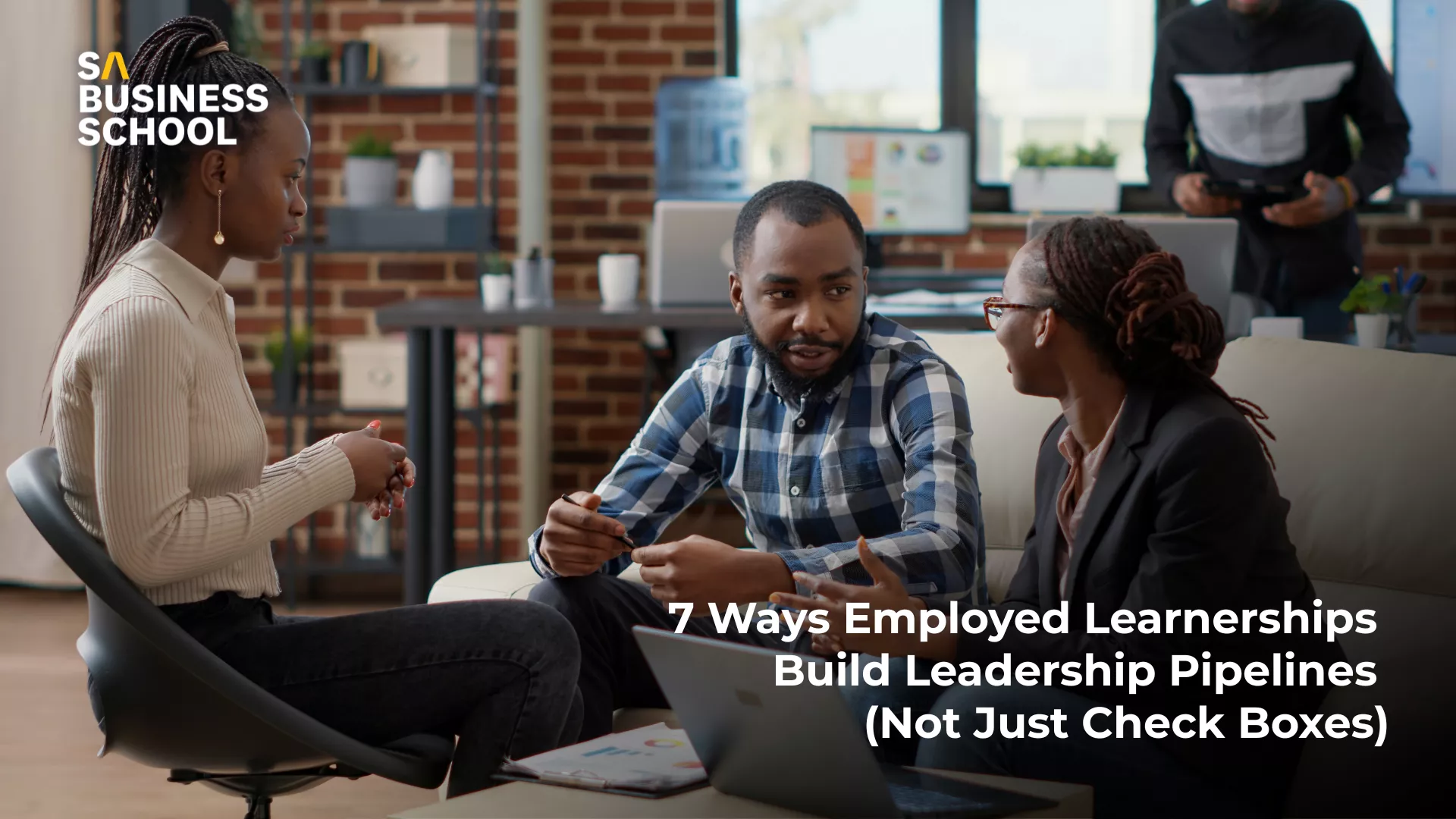 7 Ways Employed Learnerships Build Big Leadership Pipelines